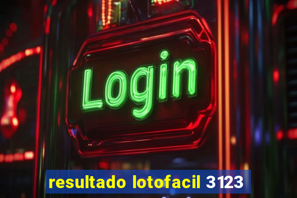 resultado lotofacil 3123